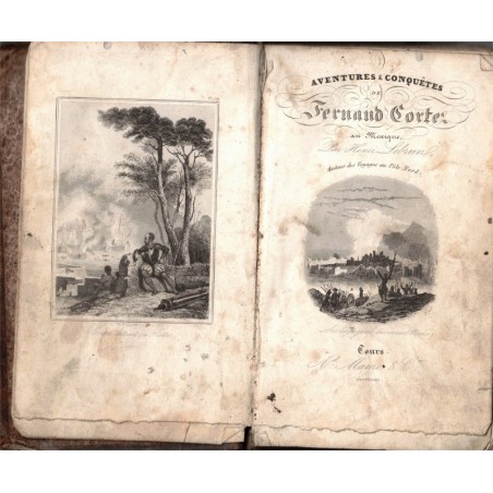 Aventures et conquêtes de Fernand Cortez au Mexique, Henri Lebrun, 1842- XVIe siècle, Amérique latine, anthropologie,