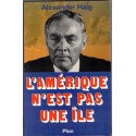 L'Amérique n'est pas une île, Alexander Haig, 1985 - relations internationales, politique américaine, Etats-Unis,