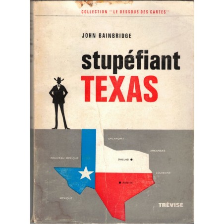 Stupéfiant Texas, John Bainbridge, 1968 - société américaine, Etats-Unis,