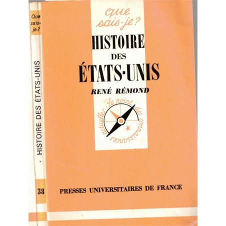 Histoire des Etats-Unis, René Raymond, 1984 - politique américaine, histoire Amérique, Etats-Unis, Que sais-je