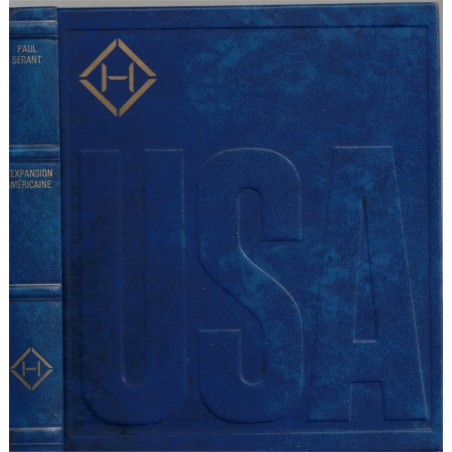 L'expansion américaine, Paul Sérant, 1968 - politique américaine, histoire Amérique, société américaine, Etats-Unis,