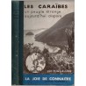Les Caraïbes un peuple étrange aujourd'hui disparu, Henry de Lalung, 1948 - Antilles, Amérique Latine, Indiens, ethnologie