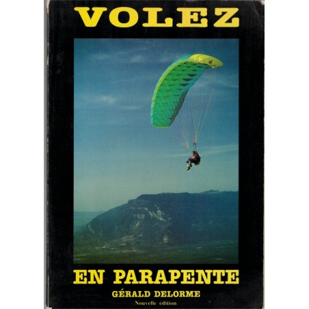 Volez en parapente, Gérald Delorme, 1989 - sport aérien, parachutisme, voler, sports,