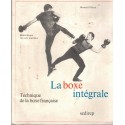 La boxe intégrale, technique de la boxe française, Bernard Plasait, 1972 - arts martiaux, sports,