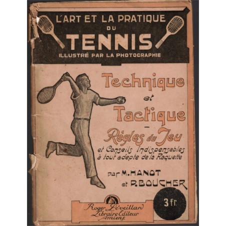 L'art et la pratique du tennis illustré par la photographie 1930, Hanot et Boucher - tennis, sports,