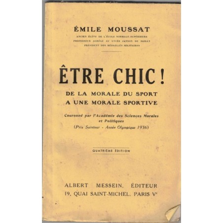 De la morale du sport à une morale sportive, Etre chic, Emile Moussat, 1937 - sports, philosophie du sport,