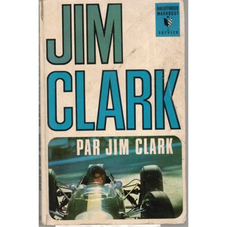 Jim Clark par Jim Clark, 1966  - automobile, courses automobiles, Formule 1, voitures de course, sport mécanique, Marabout,