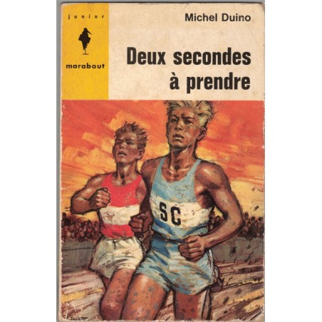 Deux secondes à prendre, Michel Duino,1963 - course à pied, athlétisme, sports, Marabout,