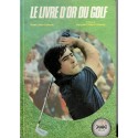 Le livre d'or du golf, André-Jean Lafaurie, 1979 - golf, champions de golf, sport,