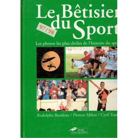 Le bêtisier du sport 97/98, Rodolphe Baudeau, 1997 - football, cyclisme, athlétisme, patinage, athlétisme, sports, humour,