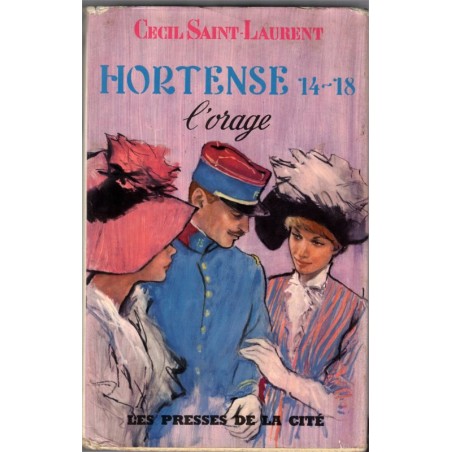 Hortense 14-18, T1. l'orage, Cecil Saint-Laurent, 1963 - roman, guerre 1914 1918
