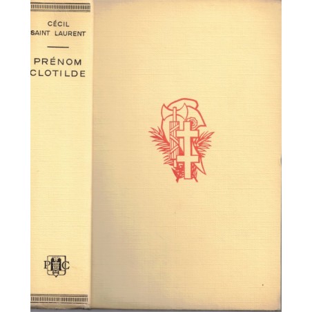 Prénom Clotilde, Cecil Saint-Laurent, 1957 - roman d'amour, Occupation, guerre 1939/45