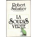 La souris verte, Robert Sabatier, 1990 - roman d'amour, Occupation, guerre 1939/45,