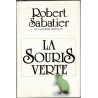 La souris verte, Robert Sabatier, 1990 - roman d'amour, Occupation, guerre 1939/45,