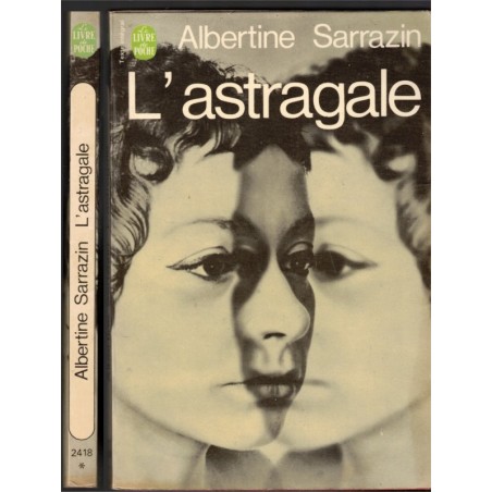 L'astragale, Albertine Sarrazin, 1977 - prisonnière en cavale, roman,