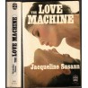 The love machine, Jacqueline Susann, 1976  - Hollywood, société américaine, érotisme, liberté des moeurs,  1970, roman,