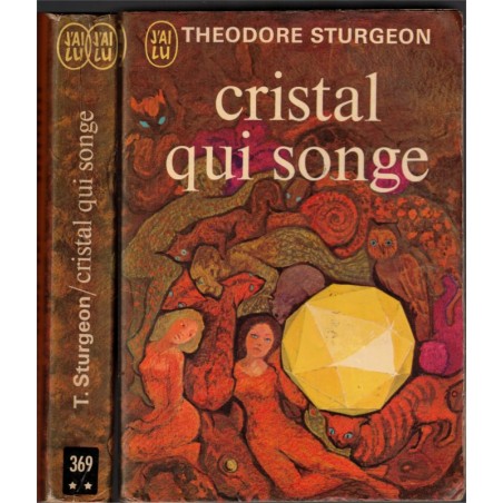 Cristal qui songe, Theodore Sturgeon, 1970 - étrange, fantastique, écrivain américain,