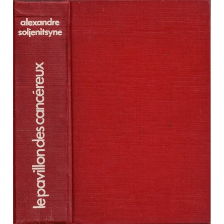 Le pavillon des cancéreux, Alexandre Soljenitsyne, 1977 - U.R.S.S.