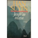 Jusqu'au matin, Han Suyin, 1982 - Chine, Américaine en Chine, roman d'amour,