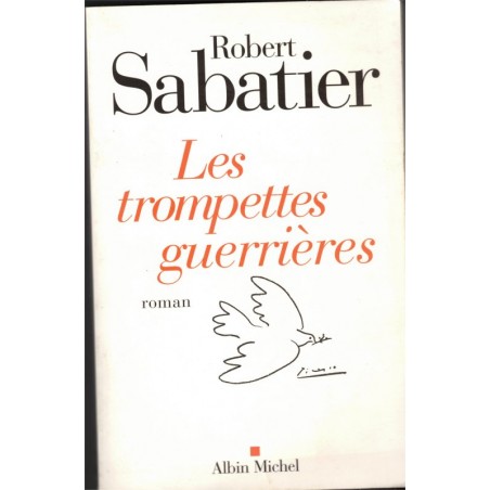 Les trompettes guerrières, Robert Sabatier, 2007 - roman,