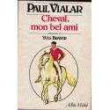 Cheval, mon bel ami - Paul Vialar -, équitation, sports, chevaux,