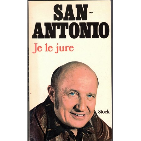 Je le jure, San-Antonio, Sophie Lannes, 1975 - Frédéric Dard, biographie, roman policier,