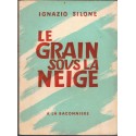 Le grain sous la neige, Ignazio Silone, 1943 - socialisme chrétien, Italie,
