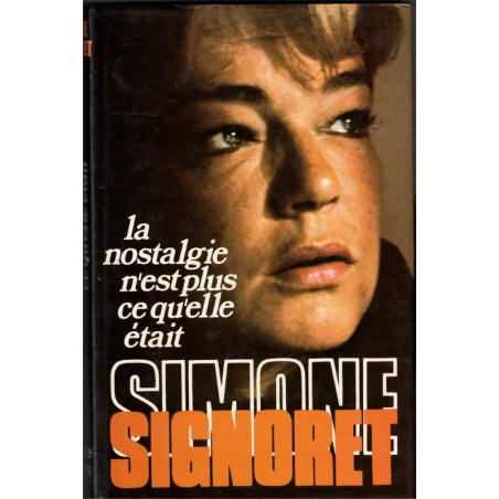La nostalgie n'est plus ce qu'elle était, Simone Signoret, 1977 - biographie, cinéma,