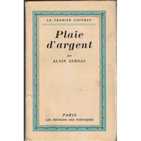 Plaie d'argent, Alain Serdac, 1928 -