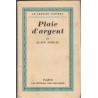 Plaie d'argent, Alain Serdac, 1928 -