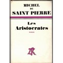 Les aristocrates, Michel de Saint Pierre, 1967 - noblesse française,