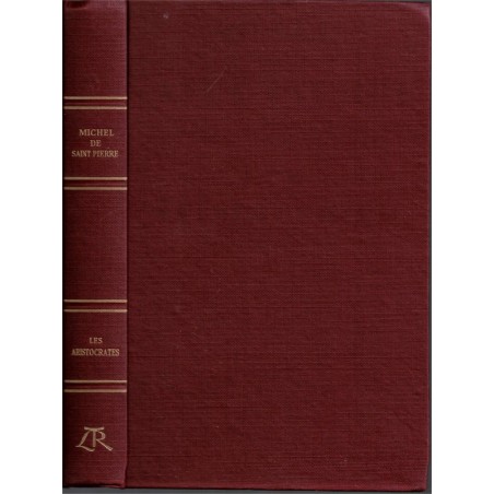 Les aristocrates, Michel de Saint Pierre, 1967 - noblesse française,