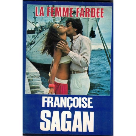 La femme fardée, Françoise Sagan, 1982 - croisière, intrigues amoureuses,