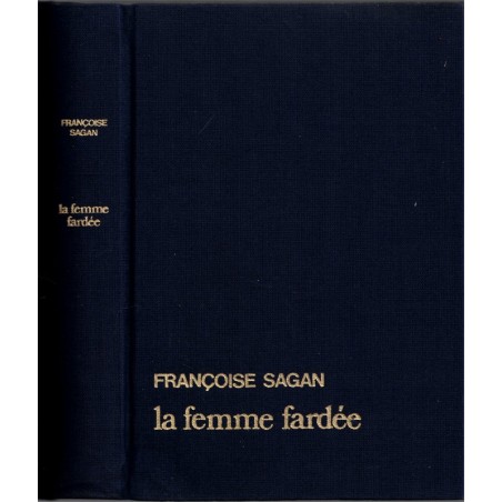La femme fardée, Françoise Sagan, 1982 - croisière, intrigues amoureuses,