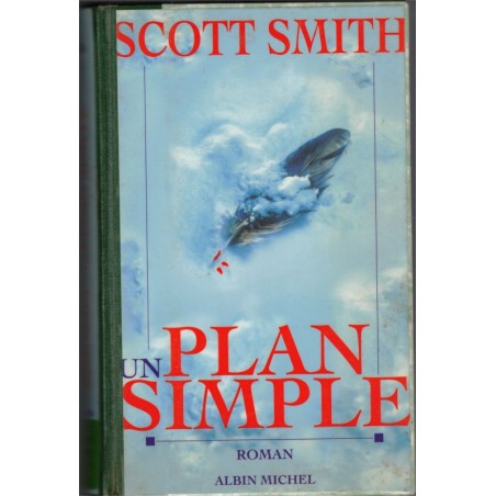 Un plan simple, Scott Smith - suspense, épave d'avion, trésor, roman d'aventures