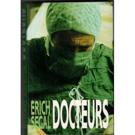 Docteurs, Erich Segal, 1990 - médecin, étudiant en médecine, roman,
