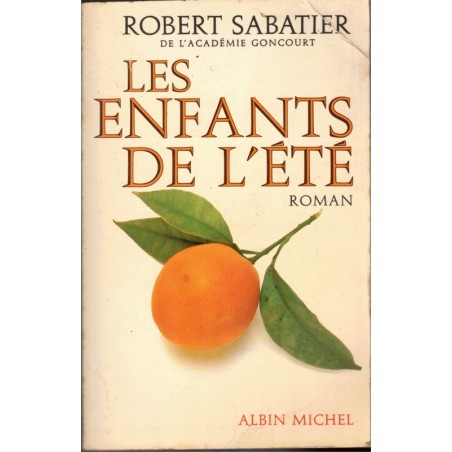 Les enfants de l'été, Robert Sabatier, 1978 - Provence, fantaisie, roman,