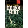 Le roi vert, Paul-Loup Sulitzer, 1988 - magnat de la finance,