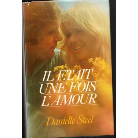 Il était une fois l'amour, Danielle Steel, 1985 - roman d'amour,