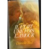Il était une fois l'amour, Danielle Steel, 1985 - roman d'amour,