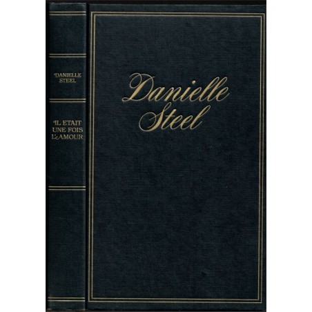 Il était une fois l'amour, Danielle Steel, 1985 - roman d'amour,