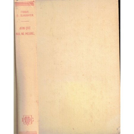 Afin que nul ne meurt, Frank Slaughter, 1964 - médecin,