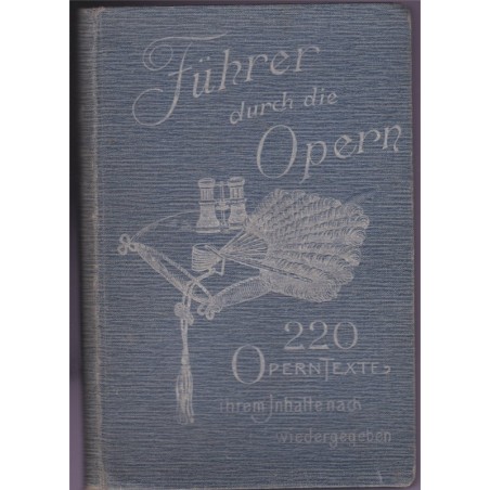 Führer durch die Opern, Leo Melitz, 1901 - opéra, musique, Musik