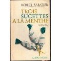 Trois sucettes à la menthe, Robert Sabatier, 1972 - Paris des années 1930,