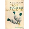 Trois sucettes à la menthe, Robert Sabatier, 1972 - Paris des années 1930,