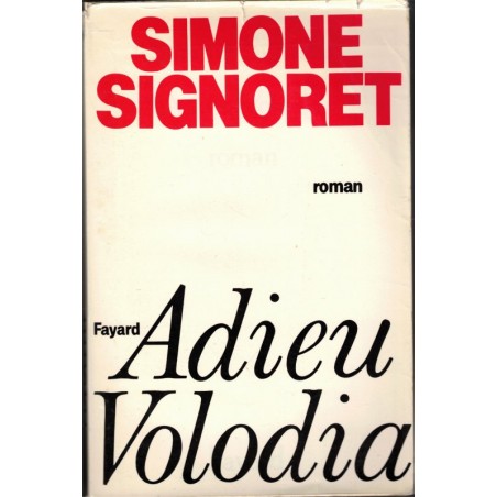 Adieu Volodia, Simone Signoret, 1985 - roman,