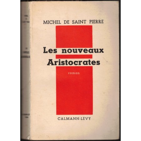 Les nouveaux aristocrates, Michel de Saint Pierre, 1961 - jeunesse 1960, collège catholique, classe de philosophie