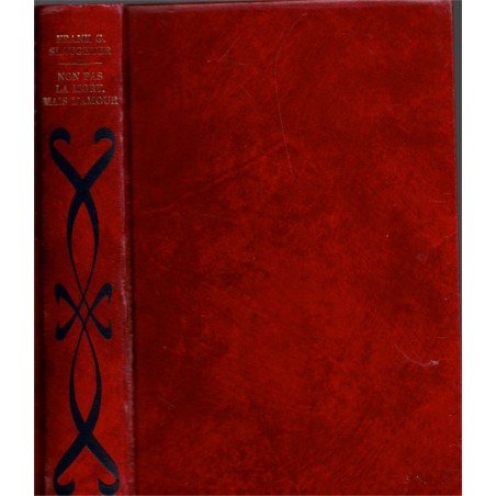 Non pas la mort mais l'amour, Frank Slaughter  - médecin, chirurgien, collection rouge éditions Rencontre,