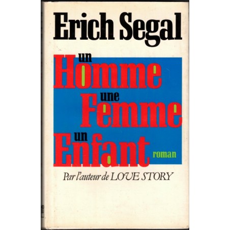 Un homme une femme un enfant, Erich Segal, 1980 - famille recomposée,