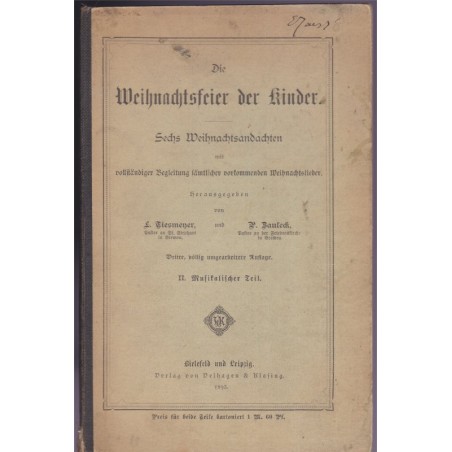Die Weihnachtsfeier der Kinder, Tiesmeyer Bauleck,1893 - Chants de Noël, Allemagne, partitions